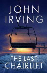 The Last Chairlift di John Irving edito da Simon + Schuster UK