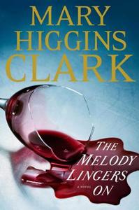 The Melody Lingers on di Mary Higgins Clark edito da SIMON & SCHUSTER
