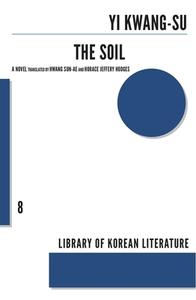 The Soil di Yi Kwang-Su edito da DALKEY ARCHIVE PR