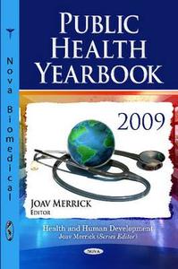 Public Health Yearbook 2009 edito da Nova Science Publishers Inc