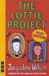 The Lottie Project (stage version di Jacqueline Wilson edito da Nick Hern Books