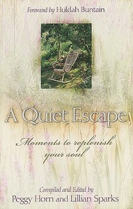 A Quiet Escape: Moments to Replenish Your Soul edito da Onward Books