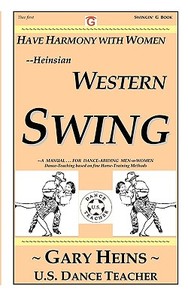 Have Harmony with Women--Heinsian Western Swing di Gary Lee Heins edito da SWINGING BOOKS & SERV