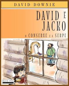 David E Jacko: O Conserxe E a Serpe (Galician Edition) di David Downie edito da Blue Peg Publishing