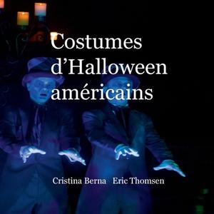 Costumes d'Halloween américains di Cristina Berna, Eric Thomsen edito da Books on Demand
