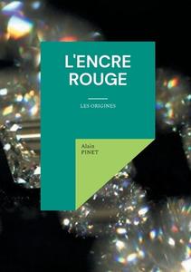 L'encre rouge di Alain Pinet edito da Books on Demand