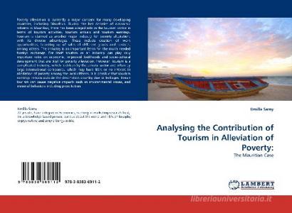 Analysing the Contribution of Tourism in Alleviation of Poverty: di Umilla Samy edito da LAP Lambert Acad. Publ.