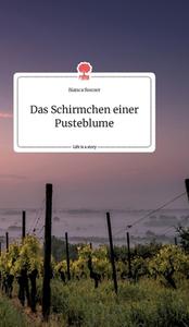 Das Schirmchen einer Pusteblume. Life is a Story - story.one di Bianca Rosner edito da story.one publishing