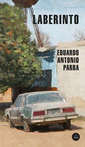 Laberinto di Eduardo Antonio Parra edito da LITERATURA RANDOM HOUSE