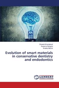 Evolution Of Smart Materials In Conserva di SHEETAL KHANDELWAL edito da Lightning Source Uk Ltd