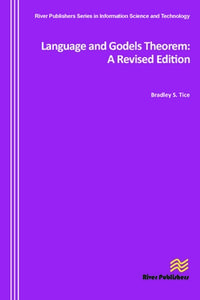 Language and Godels Theorem: A Revised Edition di Bradley S. Tice edito da RIVER PUBL