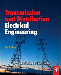 Transmission and Distribution Electrical Engineering di Colin Bayliss, Brian Hardy edito da Elsevier LTD, Oxford