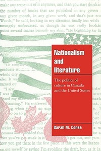Nationalism and Literature di Sarah M. Corse, Corse Sarah M. edito da Cambridge University Press