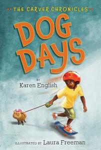 Dog Days di Karen English edito da HOUGHTON MIFFLIN