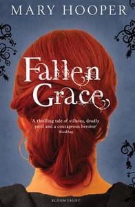 Fallen Grace di Mary Hooper edito da Bloomsbury Publishing Plc