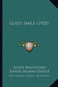 God's Smile (1920) di Julius Magnussen edito da Kessinger Publishing