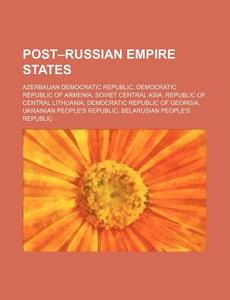 Post-russian Empire States: Azerbaijan D di Source Wikipedia edito da Books LLC, Wiki Series