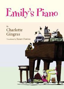 Emily's Piano di Charlotte Gingras edito da Annick Press