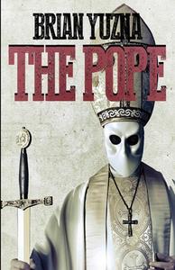 The Pope di Yuzna Brian Yuzna edito da Crossroad Press