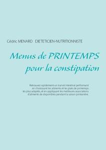 Menus de printemps pour la constipation di Cédric Menard edito da Books on Demand
