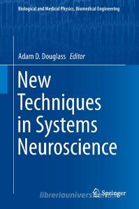 New Techniques in Systems Neuroscience edito da Springer-Verlag GmbH