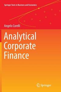 Analytical Corporate Finance di Angelo Corelli edito da Springer International Publishing