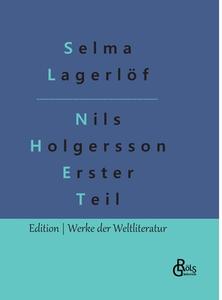 Nils Holgersson Erster Teil di Selma Lagerlöf edito da Gröls Verlag