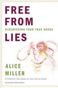 Free From Lies di Alice Miller edito da Ww Norton & Co