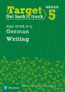 Target Grade 5 Writing AQA GCSE (9-1) German Workbook di Paul Shannon edito da Pearson Education Limited