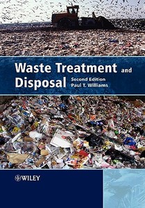 Waste Treatment and Disposal 2e di Williams edito da John Wiley & Sons