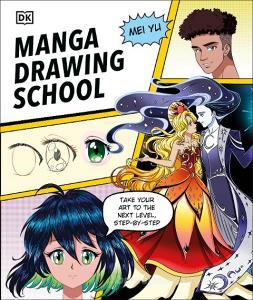 Manga Drawing School di Mei Yu edito da DK Publishing (Dorling Kindersley)