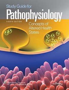 Study Guide To Accompany Pathophysiology di Carol Mattson Porth edito da Lippincott Williams And Wilkins