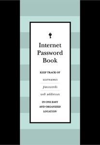 Internet Password Book: Keep Track of Usernames, Passwords, and Web Addresses in One Easy and Organized Location di Editors of Chartwell Books edito da CHARTWELL BOOKS