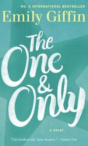 The One & Only di Emily Giffin edito da Random House Publishing Group