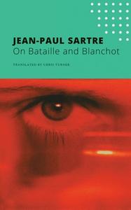 ON BATAILLE AND BLANCHOT di Jean-Paul Sartre edito da CHICAGO UNIVERSITY PRESS