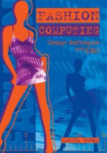 Fashion Computing:Drawing Techniques and CAD di Sandra Burke edito da Burke Publishing