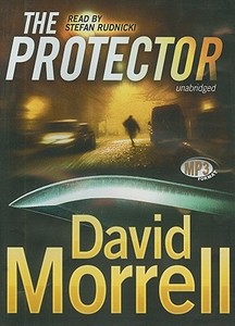 The Protector di David Morrell edito da Blackstone Audiobooks