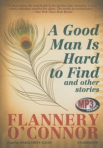 A Good Man Is Hard to Find and Other Stories di Flannery O'Connor edito da Blackstone Audiobooks