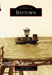 Baytown di Chuck Chandler edito da ARCADIA PUB (SC)