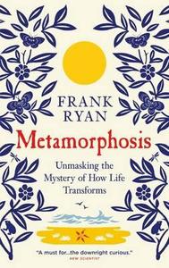 Metamorphosis di Frank Ryan edito da Oneworld Publications