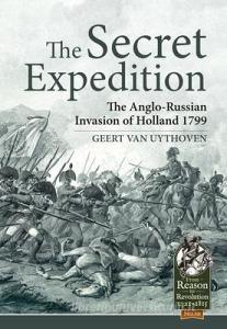 The Secret Expedition di Geert van Uythoven edito da Helion & Company