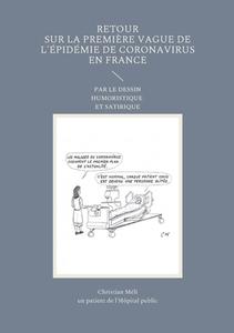 Retour sur la première vague de l'épidémie de Coronavirus en France di Christian Méli edito da Books on Demand