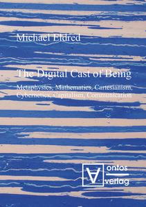 The Digital Cast of Being di Michael Eldred edito da Gruyter, Walter de GmbH