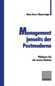 Management jenseits der Postmoderne di Tilman Segler edito da Gabler Verlag
