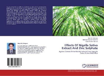Effects Of Nigella Sativa Extract And Zinc Sulphate di Majid Ali Hingoro, Munawar Hussain Soomro, Abdul Rahim Memon edito da LAP Lambert Academic Publishing