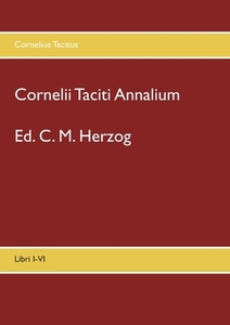 Cornelii Taciti Annalium di Cornelius Tacitus edito da Books on Demand