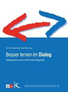 Besser lernen im Dialog di Urs Ruf, Stefan Keller, Felix Winter edito da Kallmeyer Sche Verlags-