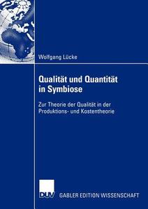 Qualität und Quantität in Symbiose di Wolfgang Lücke edito da Deutscher Universitätsverlag
