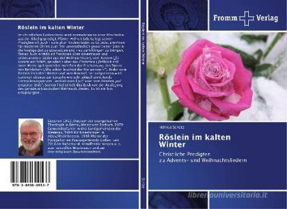 Röslein im kalten Winter di Helmut Schütz edito da Fromm Verlag