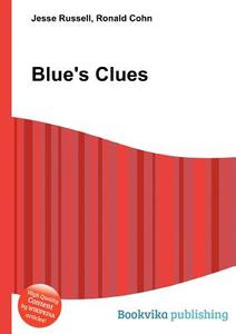 Blue\'s Clues di Jesse Russell, Ronald Cohn edito da Book On Demand Ltd.